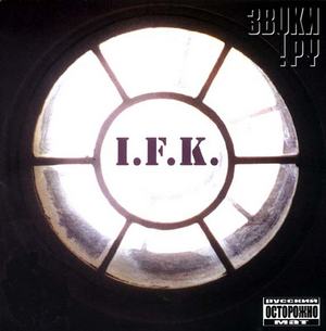 I.F.K. - I.F.K. [2004]