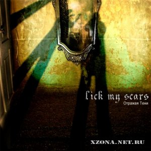 Lick my scars -   (2008)