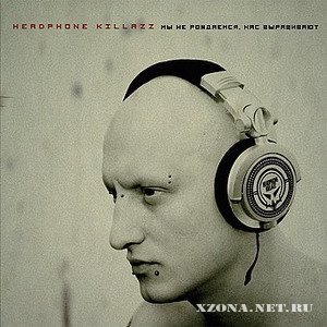 Headphone Killazz -   ,   (2008)