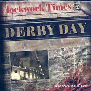 ClockWork Times - Derby Day (2006)