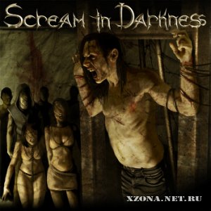 Scream In Darkness -    (2009)