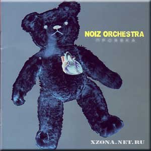 Noiz Orchestra -  (2006)