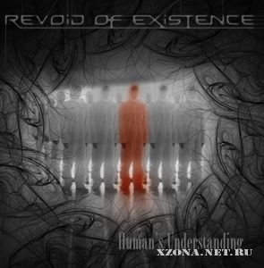 Revoid of Existence - Human’s Understanding (2009)