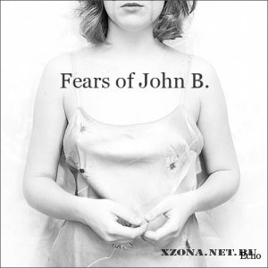 Fears Of John B. - Echo (2009)