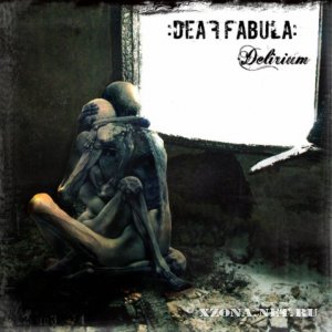 Deaf Fabula - Delirium (EP) (2009)
