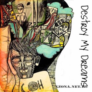 Destroy My Dreams- COH (demo) (2010)