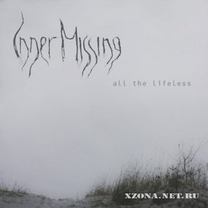 Inner missing - All the lifeless (EP) (2009)