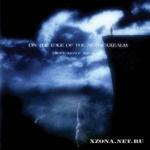 On The Edge Of The Netherrealm - Different Realms (2010)