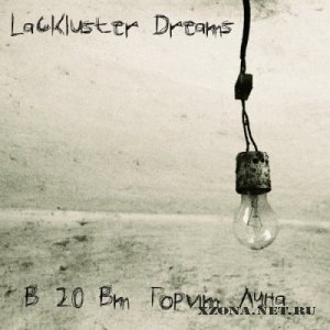 Lackluster Dreams -  20    (2010)