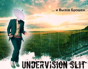 Undervision Slit - ...   (Single) (2010)