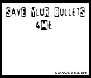 4Me - Save Your Bullets 4Me (2010)