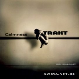 TRAKT - Calmness (2010)