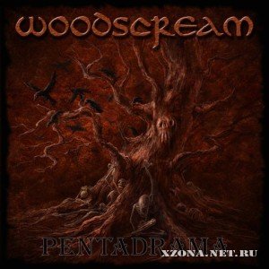 Woodscream - Pentadrama (EP) (2010)