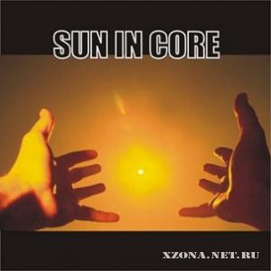 Sun in Core - Солнце в зените (2010)