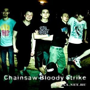 Chainsaw Bloody Strike -  (New Track) (2010)