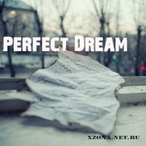 Perfect Dream -       [Single] (2010)