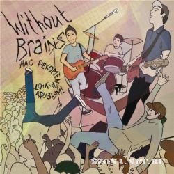 Without Brains -   ! (2010)