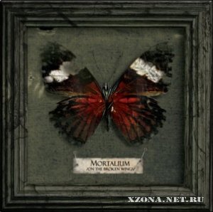 Mortalium - On the broken wings (Demo) (2010)