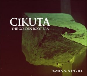 Cikuta - The Golden Root Era (2010)