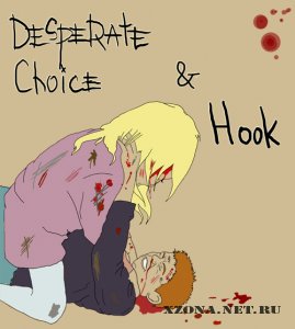 Desperate Choice & Hook - Split (2010)