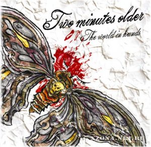 Two Minutes Older - The World In Hands (2008)