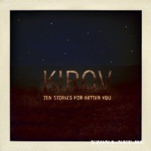 Kirov - Ten Stories For Better You (2010)