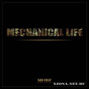 Sad Jolly - Mechanical life (2010)