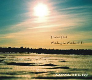 Deviant devil - Watching the watcher (EP) (2010)