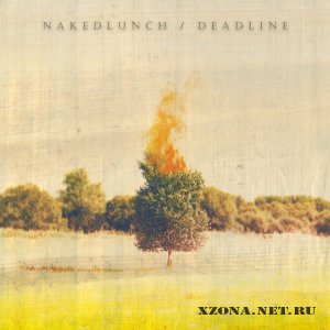 NakedLunch - Deadline (2010)