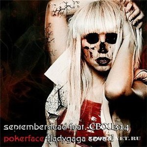 Septemberdead feat. 314 - Pokerface (Lady Gaga Cover) (2010)