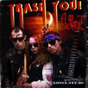  - Trash You! (2010)