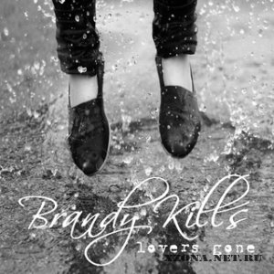 Brandy Kills - Lovers Gone (Demo EP) (2010)