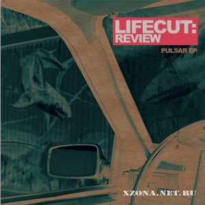 Lifecut: Review - Pulsar (EP) (2010)