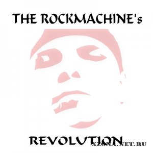 The Rockmachine - The Rockmachine's Revolution (2010)