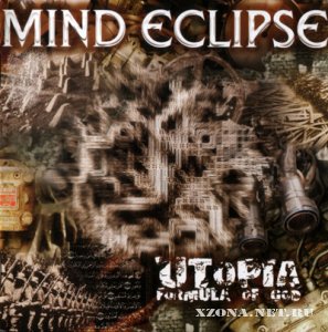 Mind Eclipse - Utopia: Formula Of God (2005)