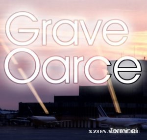 Grave Oarce - Terminal (2010)