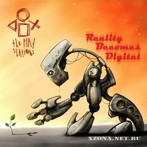 The PlayStations - Reality becomes digital (2010)