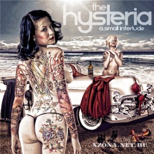 The Hysteria - A Small Interlude (2010)