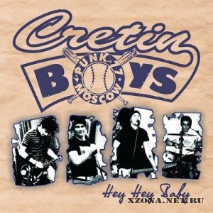 Cretin Boys - Hey, Hey Baby [EP] (2010)
