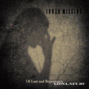 Inner Missing - Of Lust And Repentance (Single) (2010)