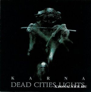 Karna - Dead Cities Lights (2004)