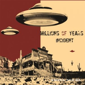 Millions Of Years - Incident (2010)