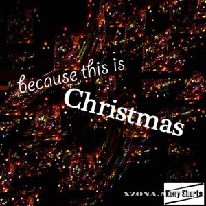 Rony Shorts - Because This Is Christmas [Single] (2010)