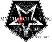 My Church Is Lying - Expectation (EP) (2011)