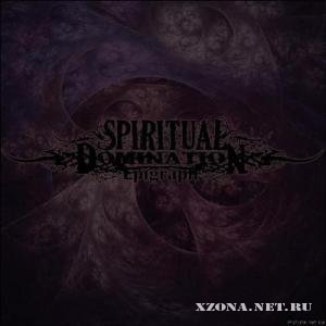 Spiritual Domination - Epigraph [Demo] (2010)