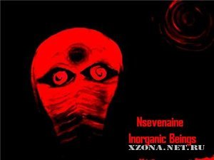Nsevenaine - Inorganic Beings [single] (2011)