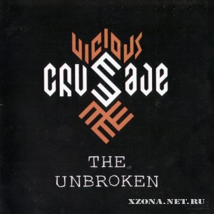 Vicious Crusade - The Unbroken (2000)