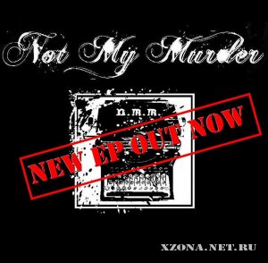 Not my murder - EP (2010)