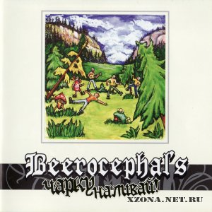 BEEROCEPHALS -   (2005)