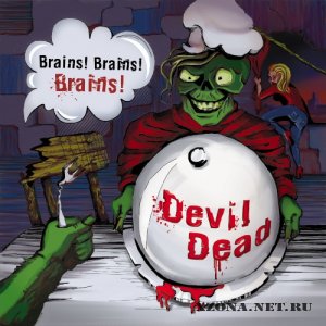 Devil dead - Brains! Brains! Brains! (EP) (2010)